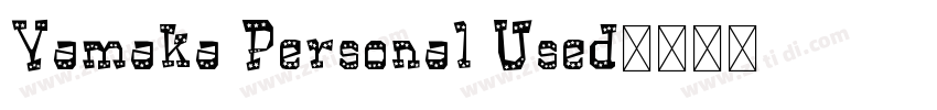 Yamaka Personal Used字体转换
